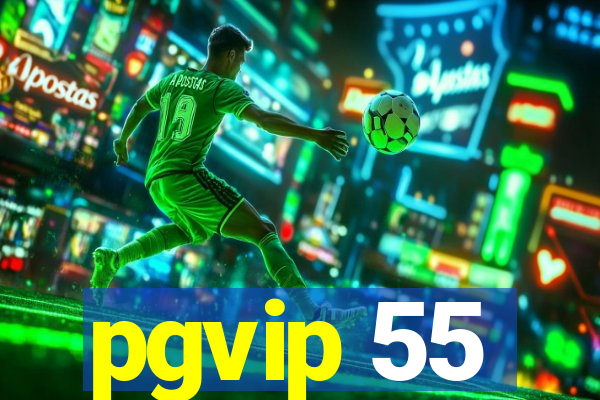 pgvip 55